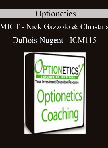Optionetics - MICT - Nick Gazzolo & Christina DuBois-Nugent - ICM115