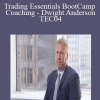 Optionetics - Trading Essentials BootCamp Coaching - Dwight Anderson - TEC04