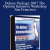 OptionsUniversity - Deluxe Package 2007 The Options Intensive Workshop San Francisco