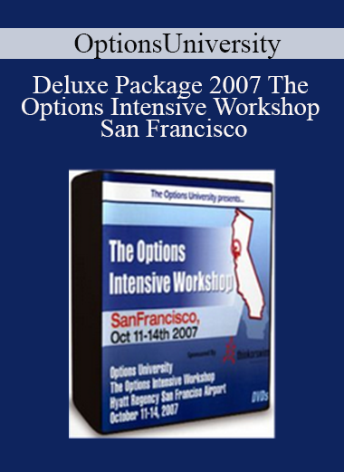 OptionsUniversity - Deluxe Package 2007 The Options Intensive Workshop San Francisco
