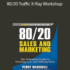 Perry Marshall & Ryan Masters - 80/20 Traffic X-Ray Workshop