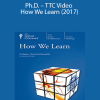 Professor Monisha Pasupathi, Ph.D. – TTC Video – How We Learn (2017)