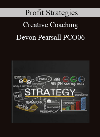 Profit Strategies - Creative Coaching - Devon Pearsall - PCO06