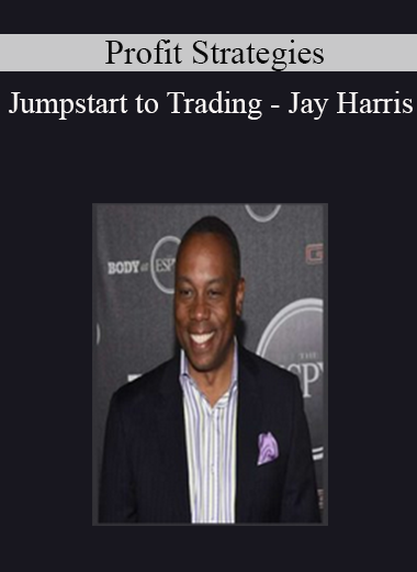 Profit Strategies - Jumpstart to Trading - Jay Harris