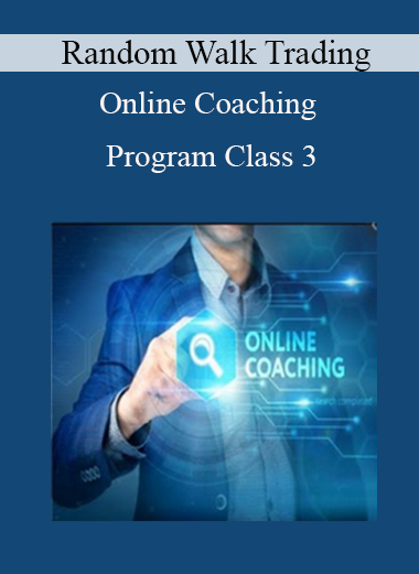 Random Walk Trading - Online Coaching Program - Class 3