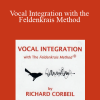Richard Corbeil - Vocal Integration with the Feldenkrais Method
