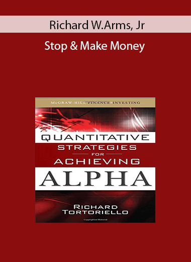 Richard W.Arms, Jr - Stop & Make Money