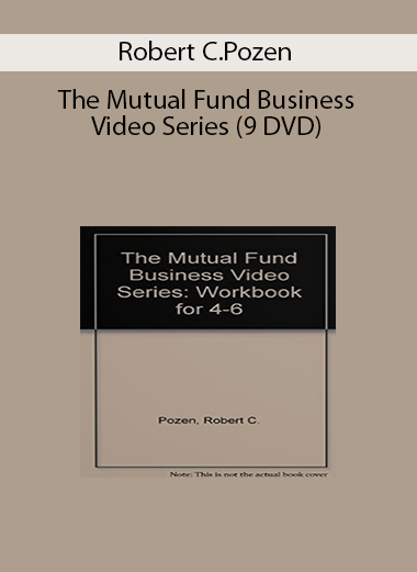 Robert C.Pozen - The Mutual Fund Business Video Series (9 DVD)