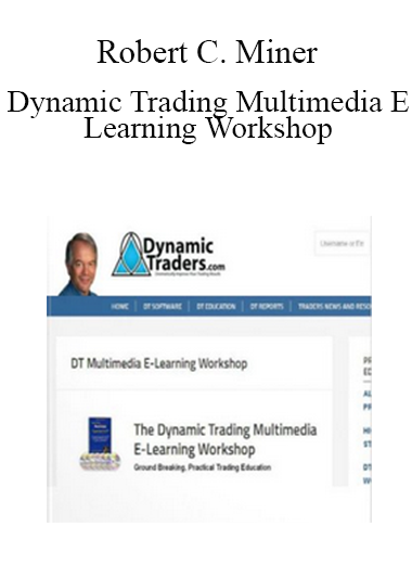 Robert C. Miner - Dynamic Trading Multimedia E-Learning Workshop