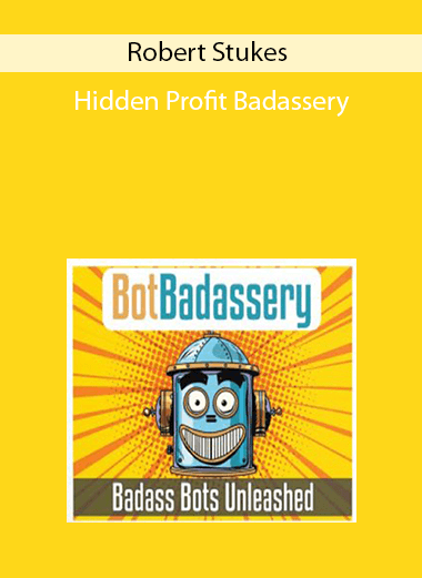 Robert Stukes - Hidden Profit Badassery