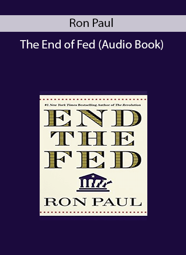 Ron Paul - The End of Fed (Audio Book)