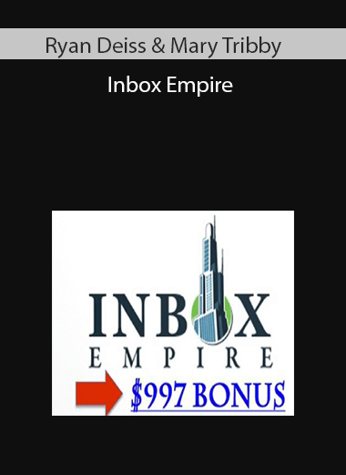 Ryan Deiss & Mary Tribby - Inbox Empire