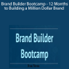 Ryan Moran - Brand Builder Bootcamp - 12 Months to Building a Million Dollar Brand