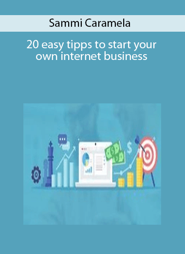 Sammi Caramela – 20 easy tipps to start your own internet business