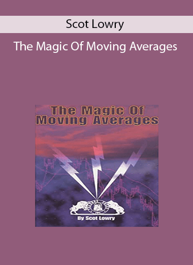 Scot Lowry - The Magic Of Moving Averages