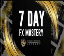 Market Masters Academy - 7 Day FX Mastery
