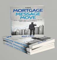 Mike Paul ,Mortgage Message Move