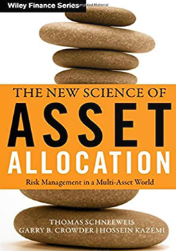Thomas Schneeweis - The New Science of Asset Allocation
