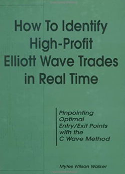 Myles Wilson Walker - How To Indentify High-Profit Elliott Wave Trades in Real Time