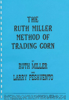 Ruth Miller & Larry Pesavento - The Ruth Miller Method of Trading Corn