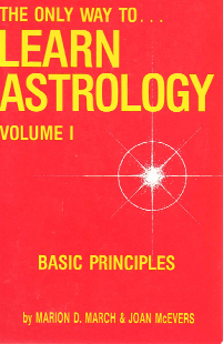 Marion D.March & Joan McEvers - The Only Way To Learn Astrology (Volume I,II & III)