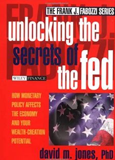David M.Jones - Unlocking the Secrets of the Fed