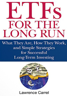 Lawrence Carrel - ETFs for the Long Run