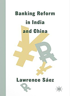 Lawrence Saez - Banking Reform in India & China