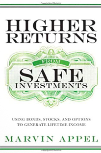 Marvin Appel - Higher Returns from Safe Investments