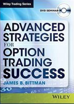 James Bittman - Advanced Strategies for Option Trading Success
