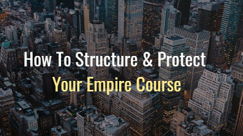 Ron Legrand - How To Structure And Protect Your Empire
