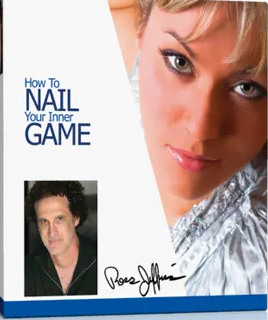 Ross Jeefries – Nail Your Inner Game