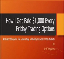 Jeff Tompkins - How I Get Paid $1.000 Every Friday Trading Options