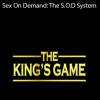Sex On Demand: The S.O.D System