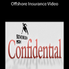 Sovereign Man Confidential – Offshore Insurance Video