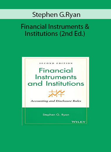 Stephen G.Ryan - Financial Instruments & Institutions (2nd Ed.)