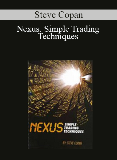 Steve Copan - Nexus. Simple Trading Techniques