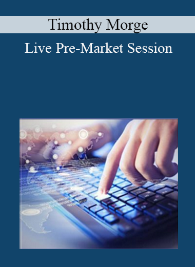 Timothy Morge - Live Pre-Market Session