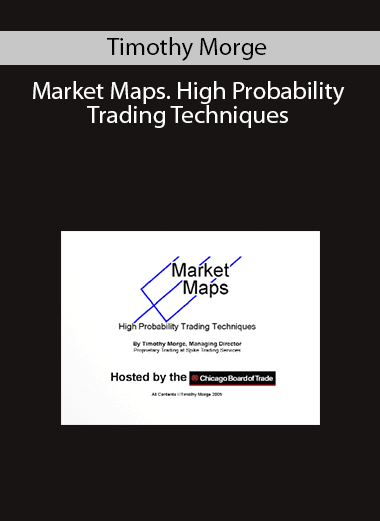Timothy Morge - Market Maps. High Probability Trading Techniques