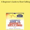 Toni Turner - A Beginner's Guide to Short Selling