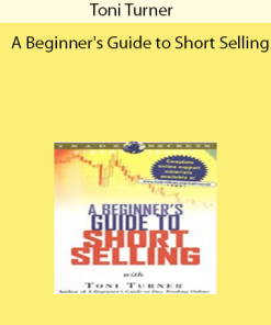 Toni Turner - A Beginner's Guide to Short Selling