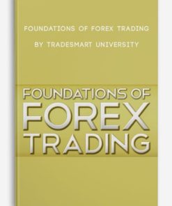 TradeSmart University - Foundations Of Forex Trading
