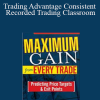 Trading Advantage - Larry Levin - Consistent Recorded Trading Classroom