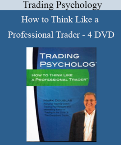 Trading Psychology - How to Think Like a Professional Trader - 4 DVD