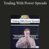 Ryan Litchfield - Trading With Power Spreads