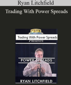 Ryan Litchfield - Trading With Power Spreads