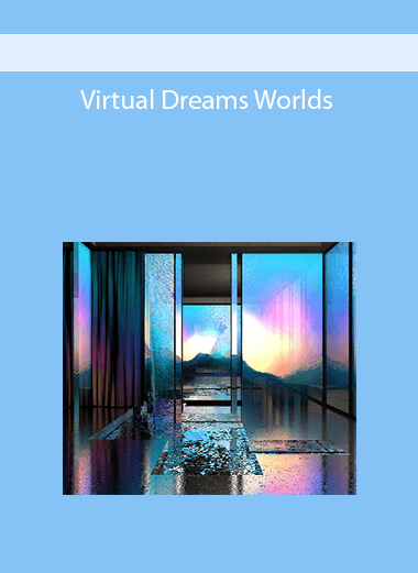 Virtual Dreams Worlds