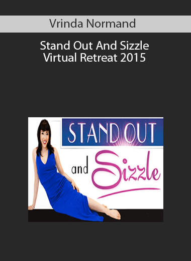 Vrinda Normand – Stand Out And Sizzle Virtual Retreat 2015