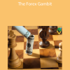 Walter T.Downs - The Forex Gambit