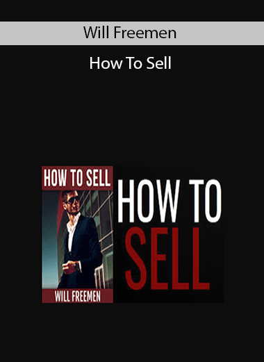 Will Freemen - How To Sell